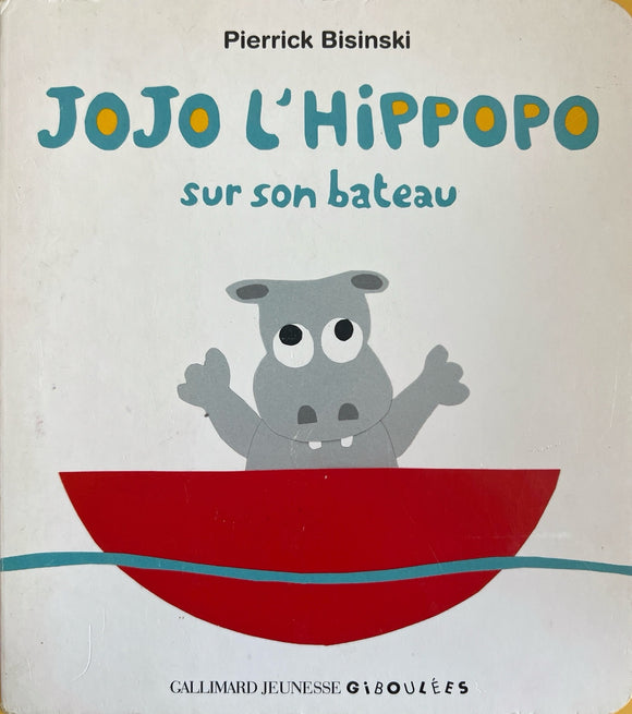 Jojo l'hippopo sur son bateau by Pierrick Bisinski