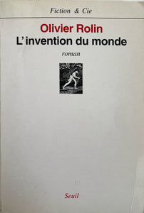 L'invention du monde by Olivier Rolin