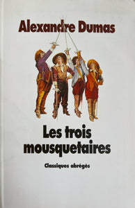 Les trois mousquetaires by Alexandre Dumas