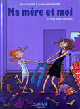 Ma mère et moi , Tome 2: Telle mère, telle fille