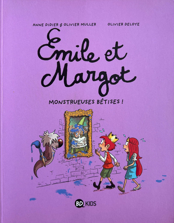 Emile et Margot, Tome 2 : Monstrueuses betises!