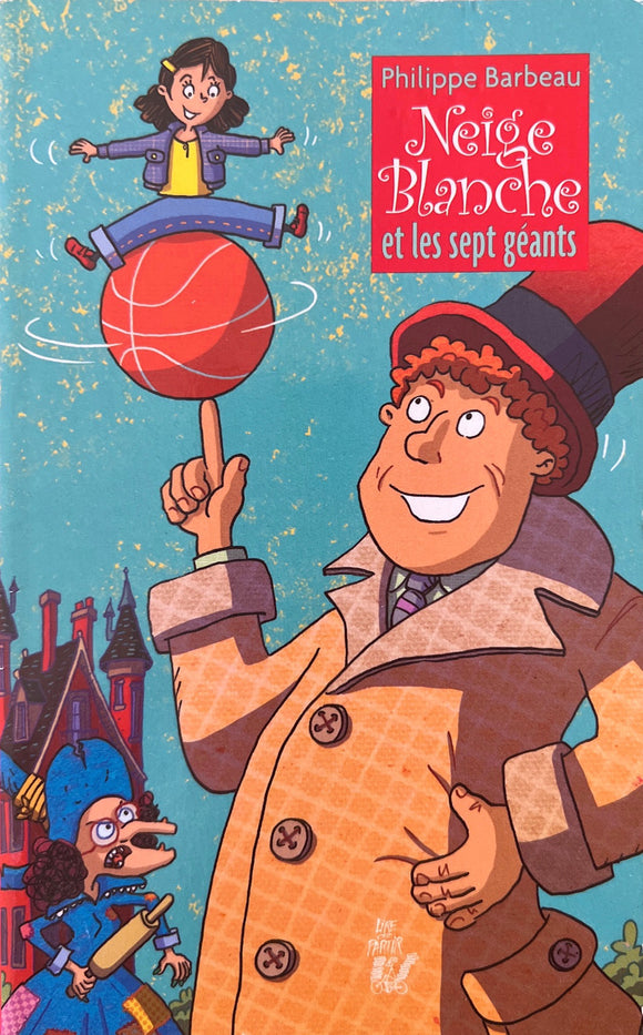 Neige Blanche et les sept géants by Philippe Barbeau