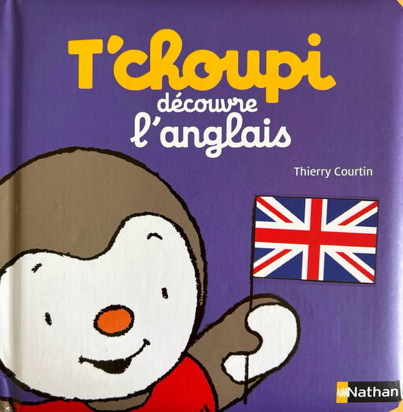 T'choupi découvre l'anglais by Thierry Courtin