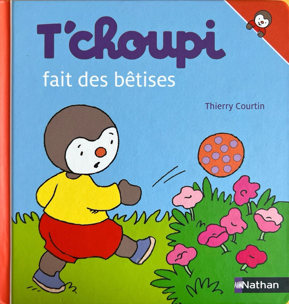 T'choupi fait des betises by Thierry Courtin 