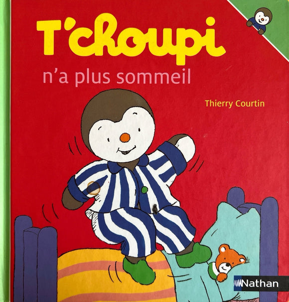 T'choupi n'a plus sommeil by Thierry Courtin