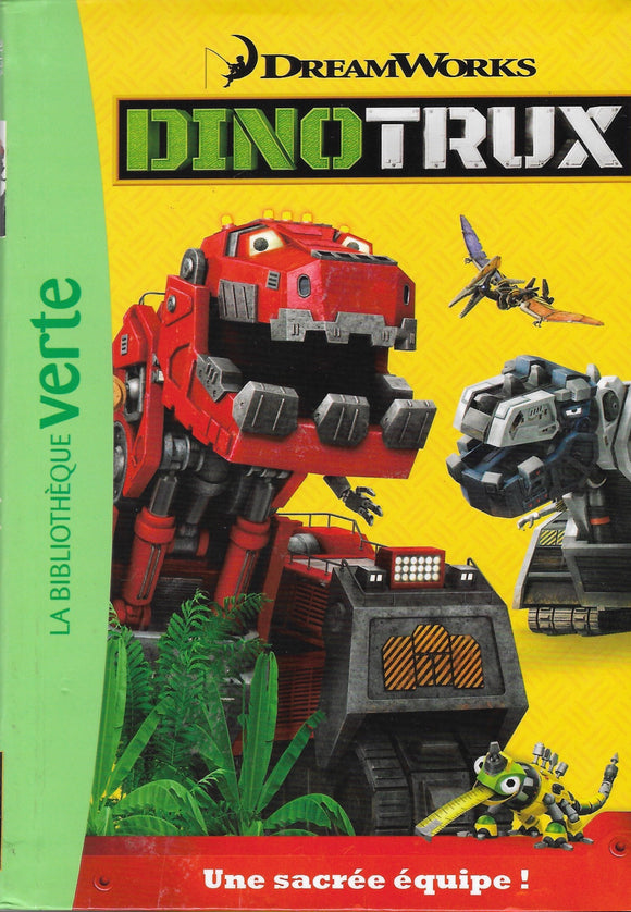 Dinotrux Tome 1 -Une Sacrée équipe