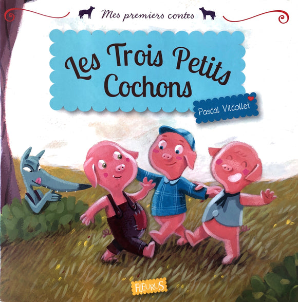 Mes Premiers contes - Les trois Petits Cochons by Pascal Vilcollet 