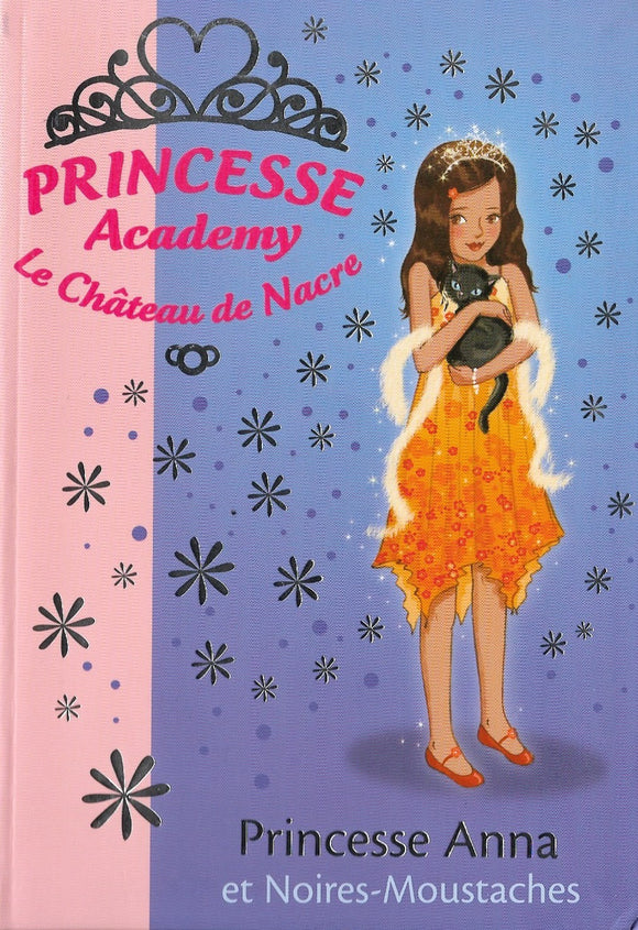 Princesse Academy - Le Château de Nacre - Princesse Anna et Noires-Moustache by Vivian French
