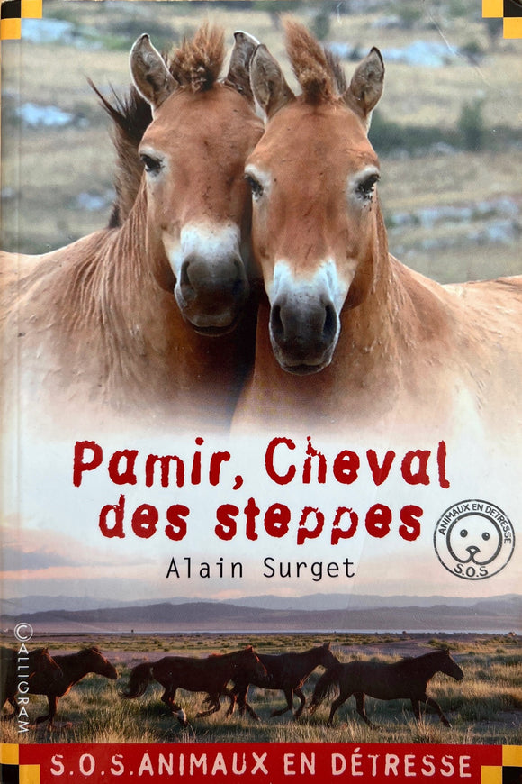 S.O.S. animaux en détresse : Pamir, cheval des steppes