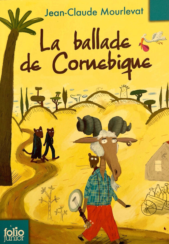 La ballade de Cornebique by Jean-Claude Mourlevat