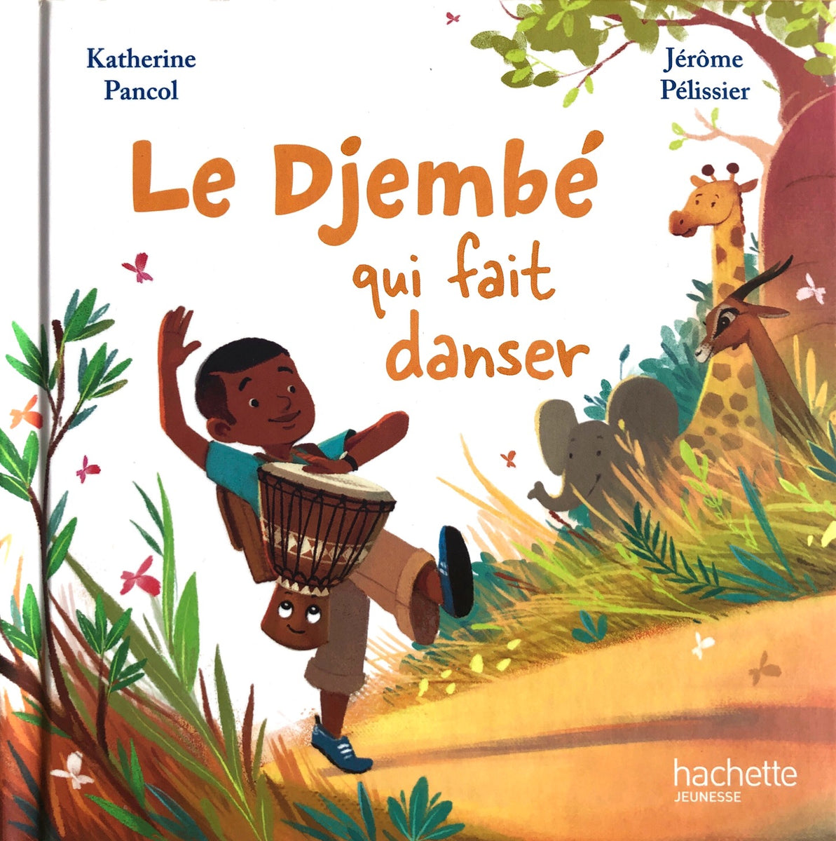 Le Djembé qui fait danser by Katherine Pancol Book in French My