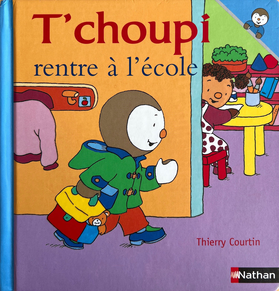T'choupi rentre à l'école by Thierry Courtin - French book – My French ...