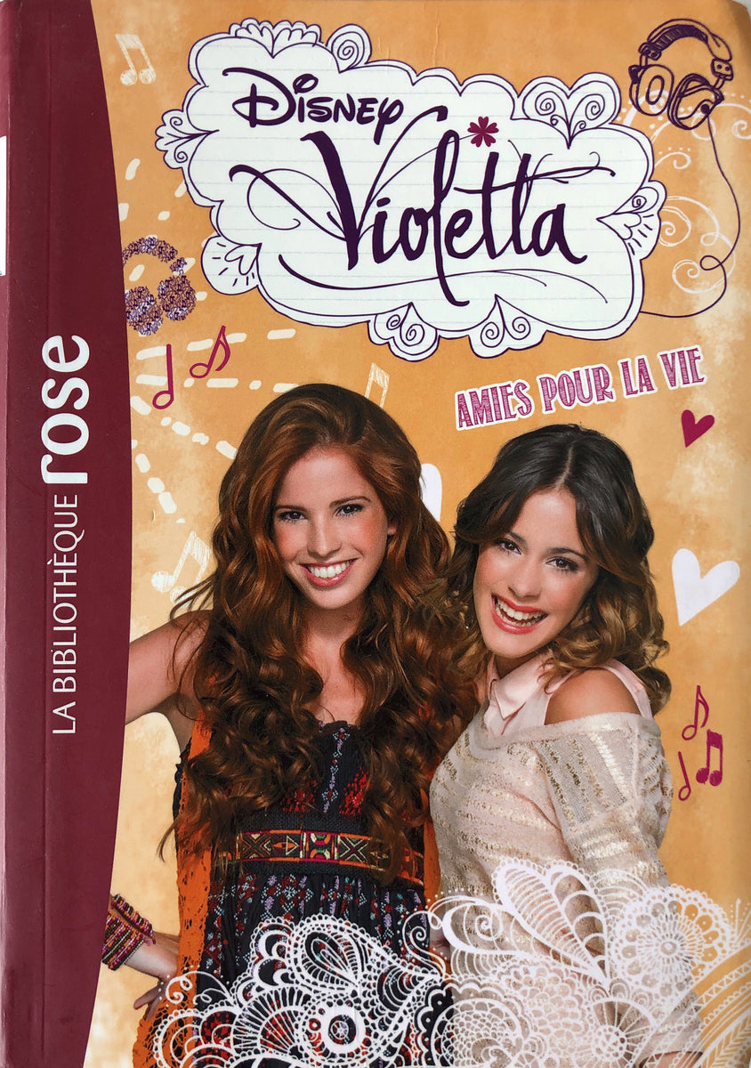 Disney Violetta - Amies pour la vie - tome 6 - Book in French – My