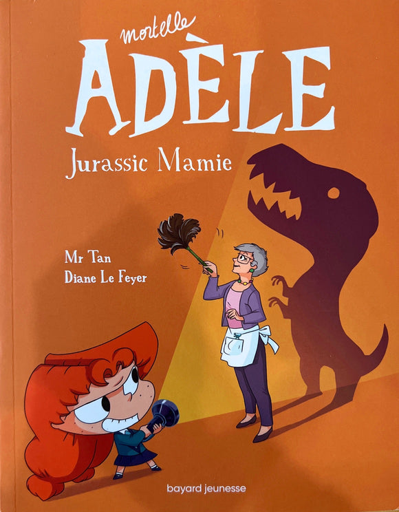 Mortelle Adèle, Tome 16 : Jurassic Mamie