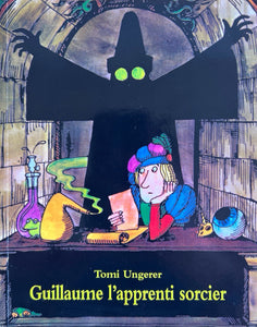 Guillaume l'apprenti sorcier by Tomi Ungerer