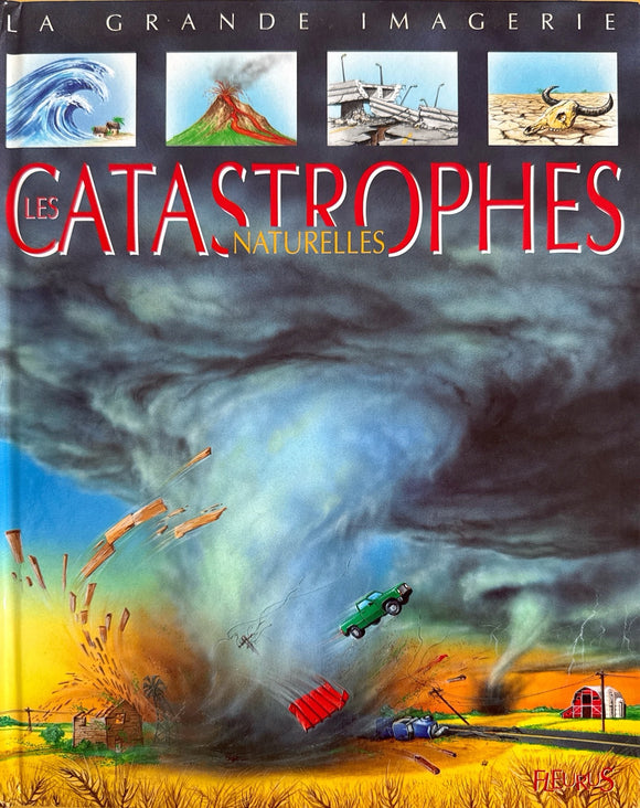 La grande imagerie - Les Catastrophes naturelles