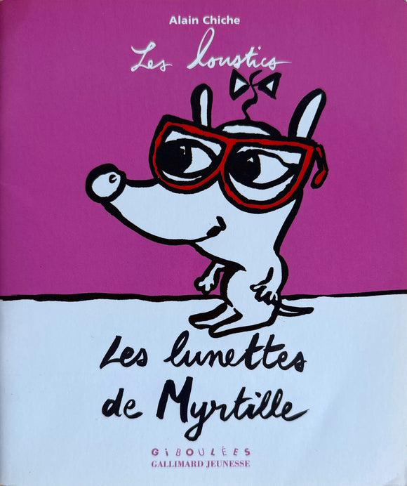 Les lunettes de Myrtille by Alain Chiche