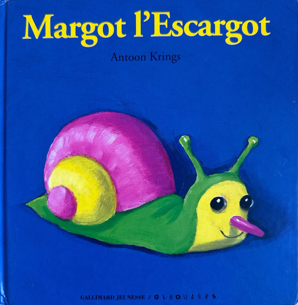 Margot l'escargot by Antoon Krings