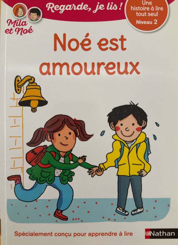 Regarde, je lis : Mila et Noé : Noé est amoureux