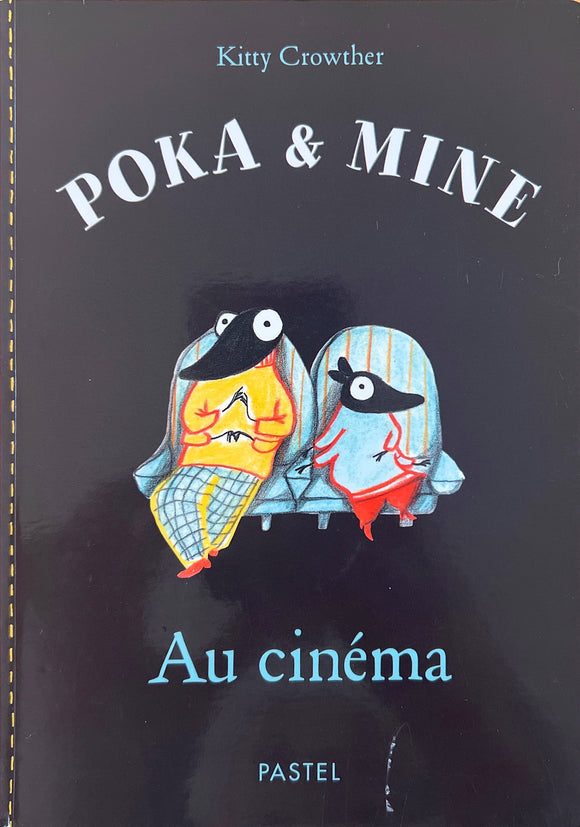 Poka & Mine - Au cinéma by Kitty Crowther
