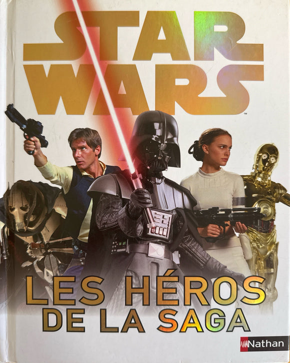 Star wars tous les héros de la saga