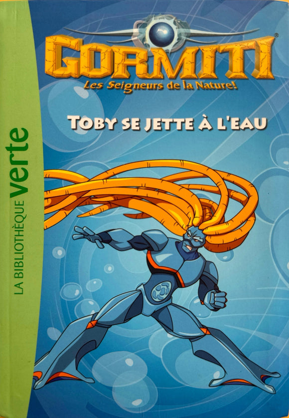 Gormiti, tome 2 : Toby se jette à l'eau