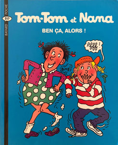 Tom-Tom et Nana : Ben ça, alors!