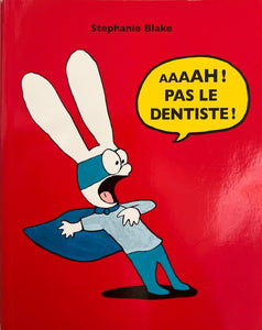 Aaaah! pas le dentiste By Stephanie Blake