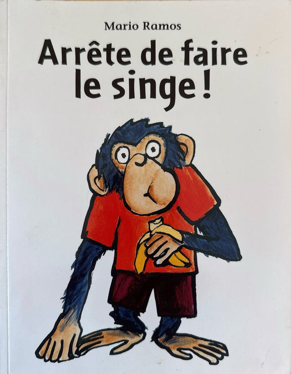 Arrete de faire le singe by Mario Ramos
