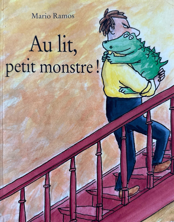 Au lit, petit monstre ! by Mario Ramos