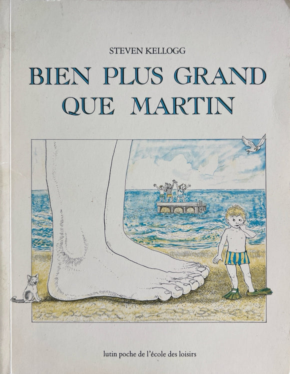 Bien plus grand que martin by Steven Kellogg