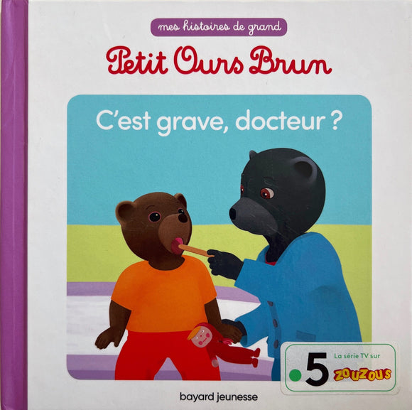 Petit Ours Brun - C'est grave docteur?
