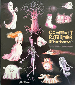 Comment ratatiner les fantômes ?