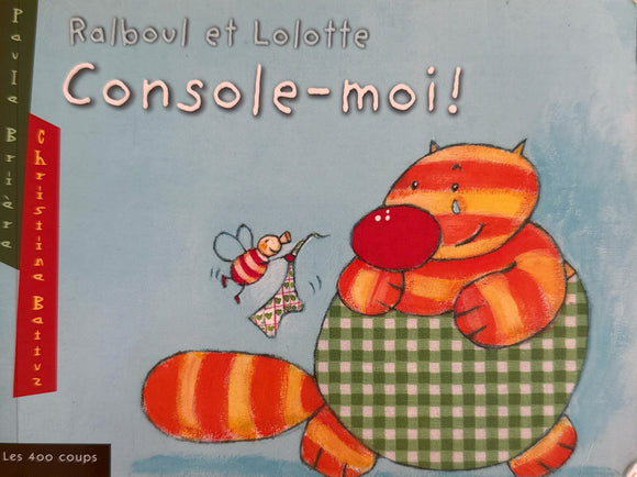 Ralboul et Lolotte : Console-moi !