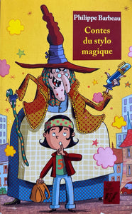 Contes du stylo magique by Philippe Barbeau