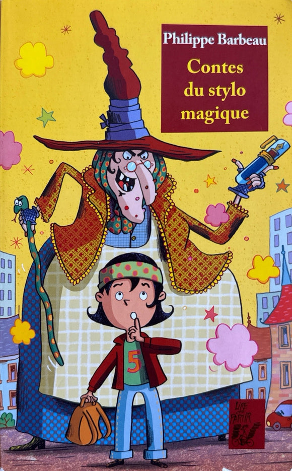 Contes du stylo magique by Philippe Barbeau