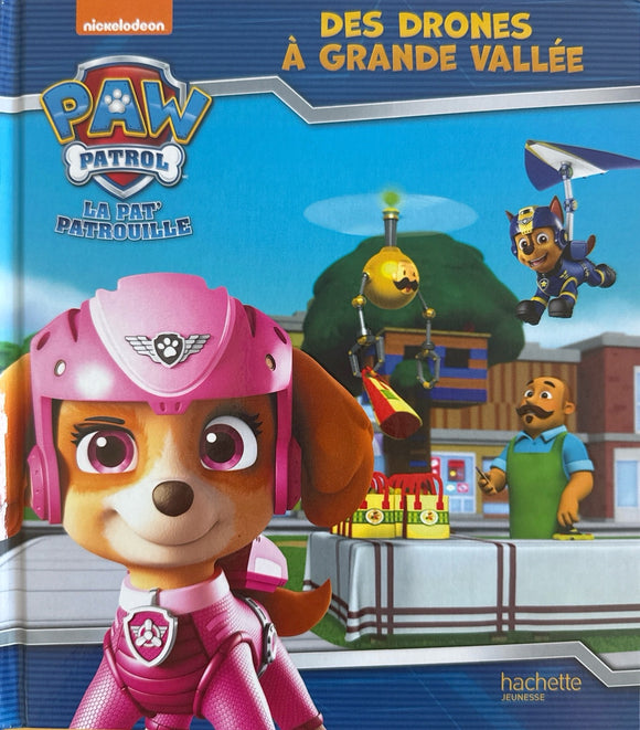 Paw Patrol - La Pat'Patrouille - Des drones a grande vallée