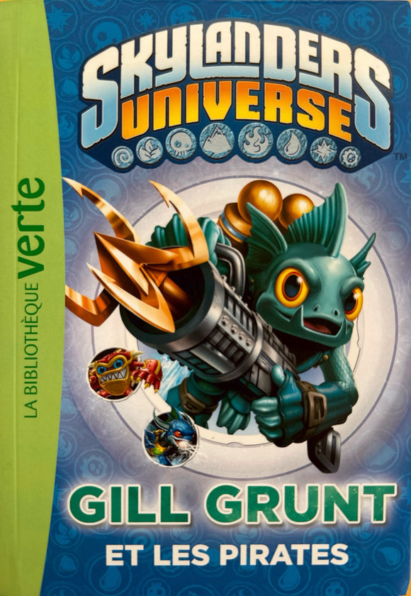 Skylanders Universe, tome 2 : Gill Grunt et les pirates