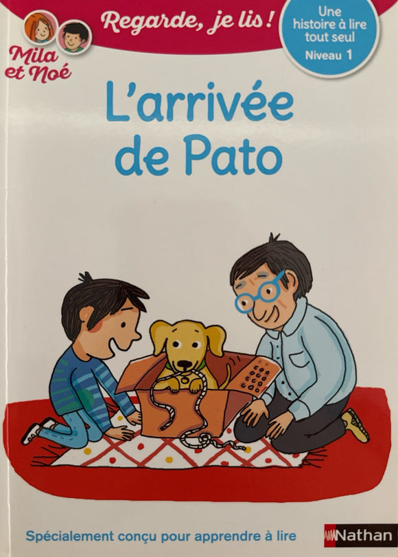 Regarde je lis : Mila et Noé : L'arrivée de Pato