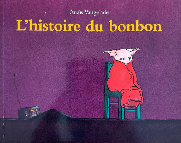 L'histoire du bonbon by Anais Vaugelade