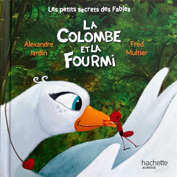 La colombe et la fourmi by Alexandre Jardin