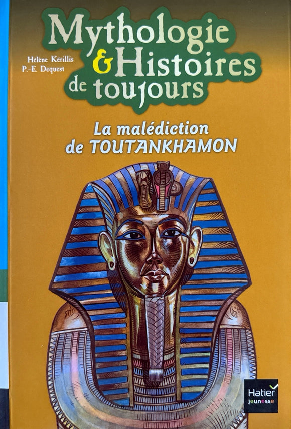 Mythologie et Histoires de toujours - La malédiction de Toutankhamon