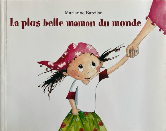 La plus belle des maman du monde by Marianne BarcilonLa plus belle maman du monde by Marianne Barcilon