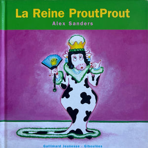 La reine ProutProut by Alex Sanders