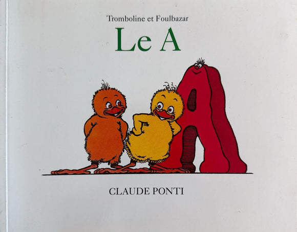 Le A by Claude Ponti