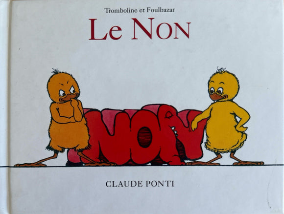 Tromboline et Foulbazar : Le Non by Claude Ponti