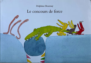 Le concours de force by Delphine Bournay