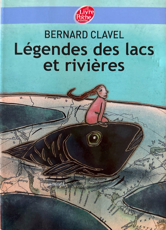 Légende des lacs et rivières by Bernard Clavel