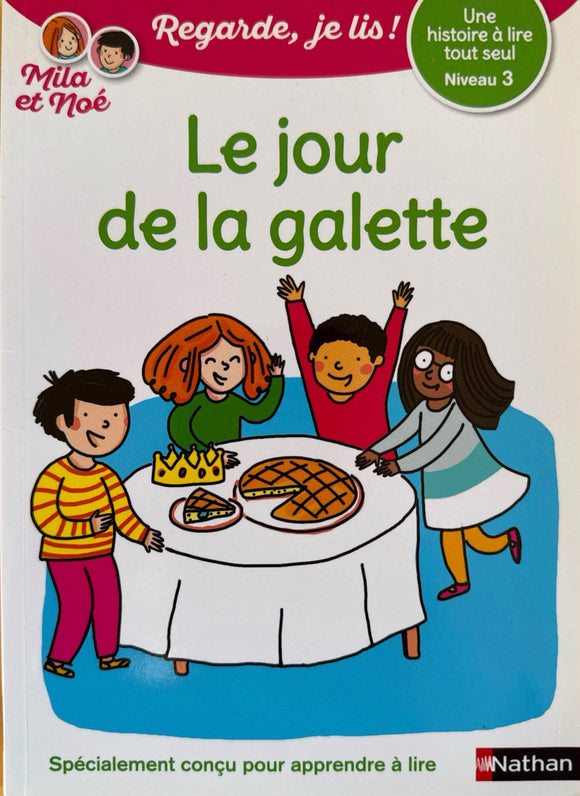 Regarde, je lis : Mila et Noé : Le jour de la galette