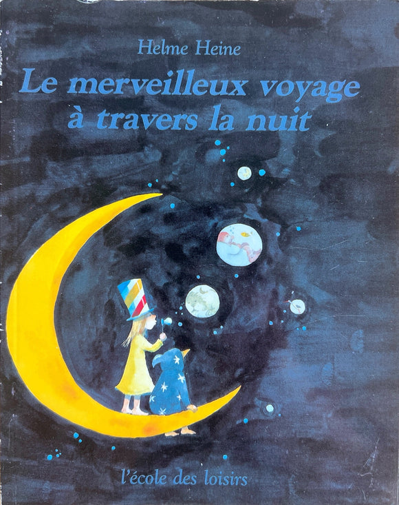 Le merveilleux voyage à travers la nuit by Helme Heine